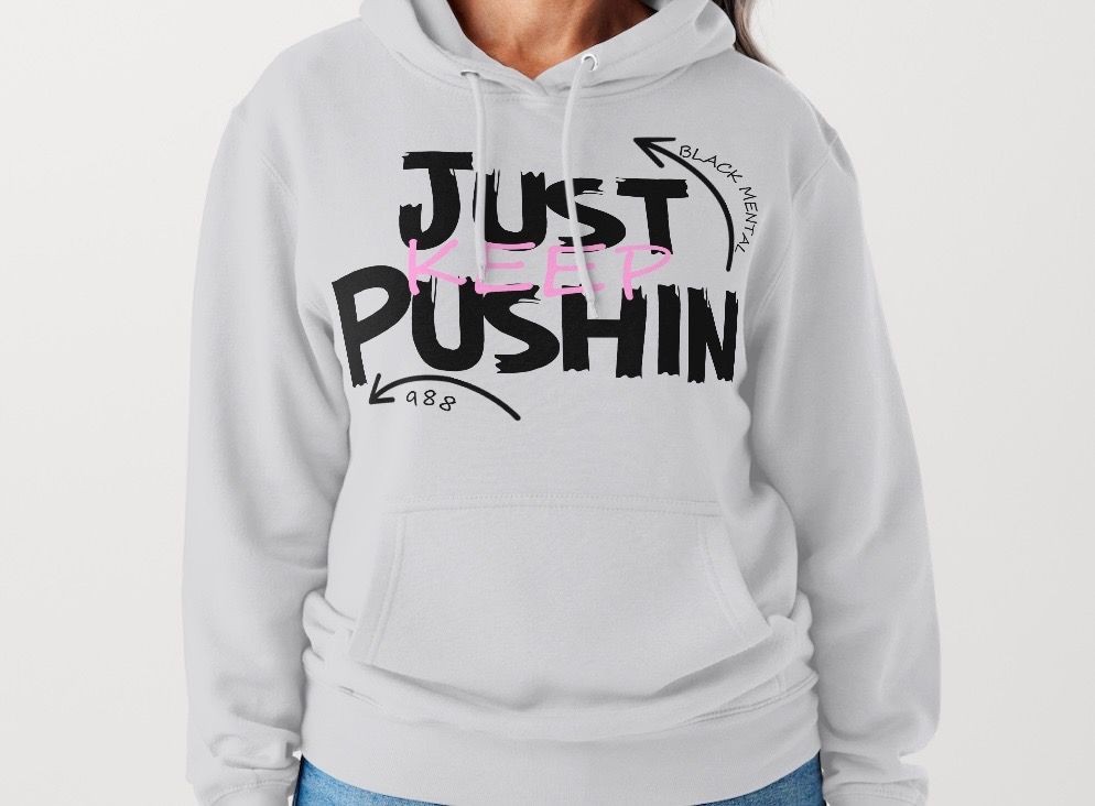 Just Keep Pushing Hoodie